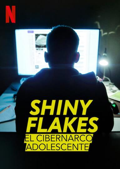 Shiny_Flakes: El cibernarco adolescente